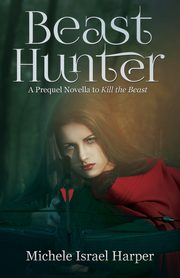 Beast Hunter, Harper Michele Israel