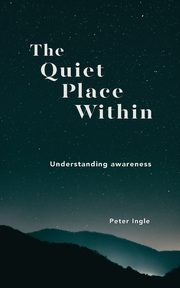 The Quiet Place Within, Ingle Peter