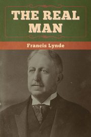 The Real Man, Lynde Francis