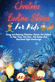Christmas Bedtime Stories for Kids, Amon Sarah