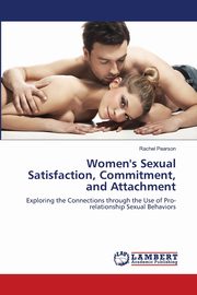 Women's Sexual Satisfaction, Commitment, and Attachment, Pearson Rachel