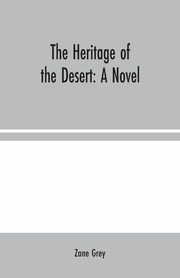 The Heritage of the Desert, Grey Zane