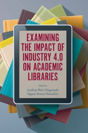 Examining the Impact of Industry 4.0 on Academic Libraries, 