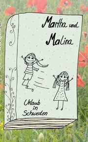 Martha und Malina, Gripp Susanne