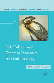 Self, Culture, and Others in Womanist Practical Theology, Sheppard P.
