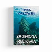 Zaginiona relikwia, Orowski Marek