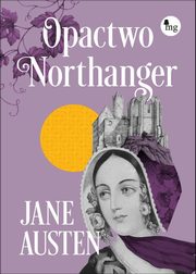 Opactwo Northanger, Austen Jane