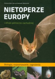 Nietoperze Europy i Afryki plnocno-zachodniej, Dietz Christian, Helversen Otto, Nill Dietmar