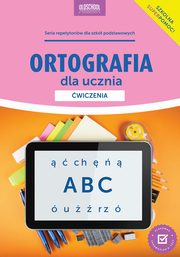 Ortografia dla ucznia wiczenia Nowe wydanie, Rokicka Mariola