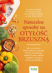 ksiazka tytu: Naturalne sposoby na otyo brzuszn autor: Fleck Anne, Klasen Jorn, Riedl Matthias