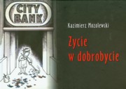 ksiazka tytu: ycie w dobrobycie autor: Mozolewski Kazimierz