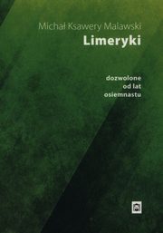 Limeryki dozwolone od lat osiemnastu, Malawski Micha Ksawery
