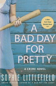 A Bad Day for Pretty, Littlefield Sophie
