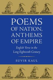 Poems of Nation, Anthems of Empire, Kaul Suvir