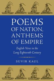 Poems of Nation, Anthems of Empire, Kaul Suvir