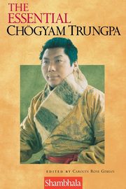 The Essential Chogyam Trungpa, Gimian Carolyn Rose