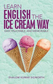 Learn English the Ice Cream Way, Sigworth Shalom Kumar