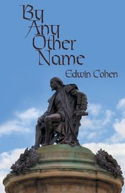 By Any Other Name, Cohen Edwin