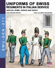 Uniforms of Swiss Regiments in Italian service, Cristini Luca Stefano