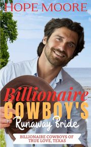 Billionaire Cowboy's Runaway Bride, Moore Hope