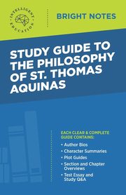 Study Guide to The Philosophy of St Thomas Aquinas, Intelligent Education