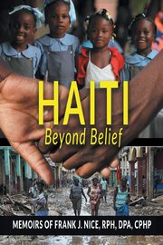 Haiti Beyond Belief, Nice Dr. Frank J.