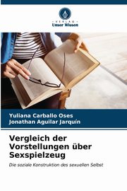 Vergleich der Vorstellungen ber Sexspielzeug, Carballo Oses Yuliana