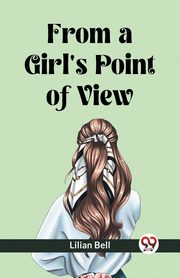 From a Girl's Point of View, Bell Lilian