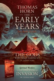 Thomas Horn-The Early Years Spiritual Warfare, Horn Thomas  R.