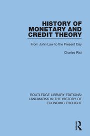 History of Monetary and Credit Theory, Rist Charles