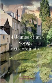 4 Jeunes et un voyage extraordinaire, Trincheti Harry