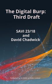 The Digital Burp Third Draft, Chadwick David