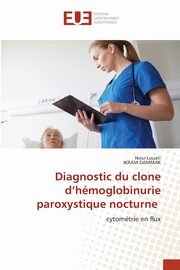 Diagnostic du clone d'hmoglobinurie paroxystique nocturne, Louati Nour