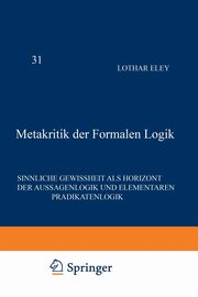 Metakritik der Formalen Logik, Eley L.