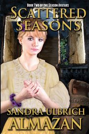 Scattered Seasons, Almazan Sandra Ulbrich