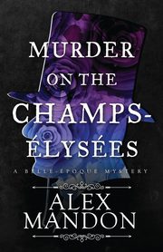 Murder on the Champs-lyses, Mandon Alex