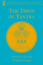 The Dawn of Tantra, Guenther Herbert V.