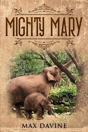 Mighty Mary, Davine Max