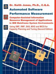 Automated Software Performance Measurement, Jones Keith A.