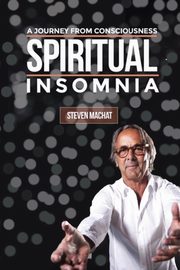 Spiritual Insomnia, Machat Steven