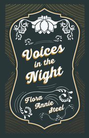 Voices in the Night, Steel Flora Annie