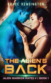 The Alien's Back, Kensington Grace