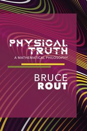 Physical Truth, Rout Bruce B