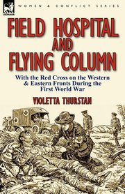 Field Hospital and Flying Column, Thurstan Violetta