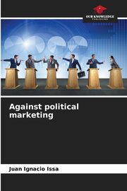 Against political marketing, Issa Juan Ignacio