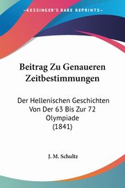 Beitrag Zu Genaueren Zeitbestimmungen, Schultz J. M.