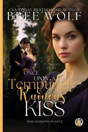 Once Upon a Temptingly Ruinous Kiss, Wolf Bree