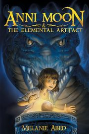 Anni Moon & The Elemental Artifact, Abed Melanie