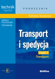 ksiazka tytu: Transport i spedycja cz 1 Transport autor: Kacperczyk Radosaw