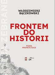 ksiazka tytu: Frontem do historii autor: Bczkowski Wodzimierz